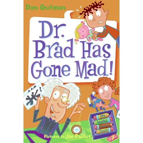 My Weird School Daze #7: Dr. Brad Has Gone Mad! - Paperback