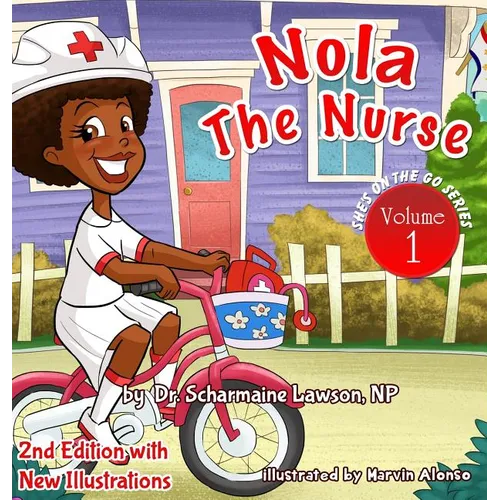 Nola The Nurse: She's On The Go - Hardcover