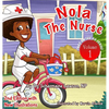 Nola The Nurse: She's On The Go - Hardcover