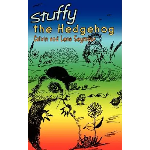 Stuffy the Hedgehog - Hardcover