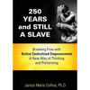 250 Years and Still A Slave - Paperback