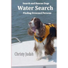 Water Search: Search and Rescue Dogs Finding Drowned Persons - Paperback