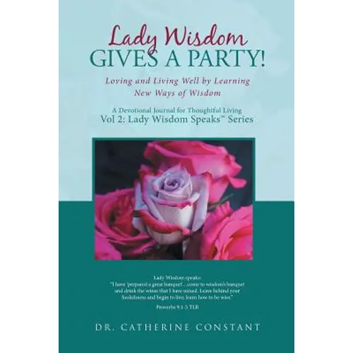 Lady Wisdom Gives a Party!: Loving and Living Well by Learning New Ways of Wisdom - Paperback