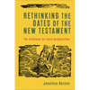 Rethinking the Dates of the New Testament - Hardcover