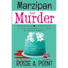 Marzipan and Murder: A Cozy Culinary Mystery - Paperback