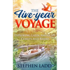The Five-Year Voyage: Exploring Latin American Coasts and Rivers - Paperback