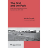 The Grid and the Park: Public Space and Urban Culture in Buenos Aires, 1887-1936 - Paperback