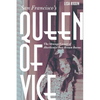 San Francisco's Queen of Vice: The Strange Career of Abortionist Inez Brown Burns - Hardcover