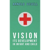 Vision - Its Development in Infant and Child - Paperback
