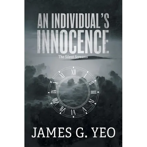 An Individual's Innocence: The Silent Screams - Paperback