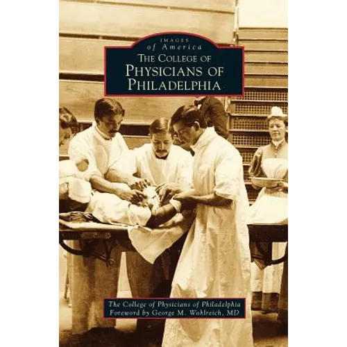 College of Physicians of Philadelphia - Hardcover