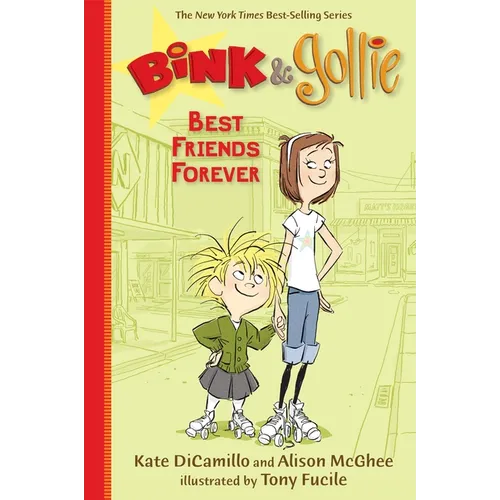 Bink and Gollie: Best Friends Forever: (A Tale of Friendship, Roller Skates, and Big Adventure - An Illustrated Transitional Reader for Kids Ages 6-9 - Paperback