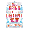 You Bring the Distant Near - Paperback