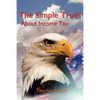 The Simple Truth About Income Tax - Paperback