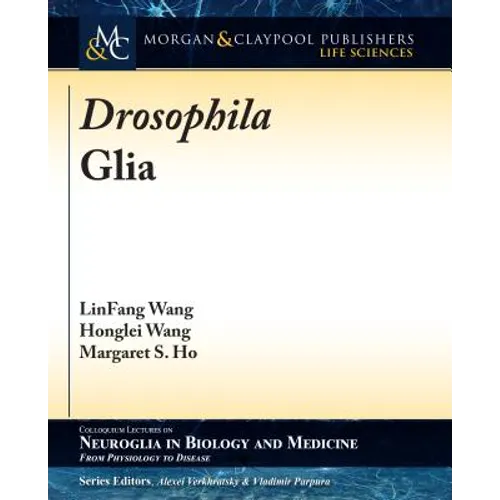 Drosophila Glia - Hardcover