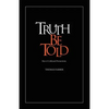 Truth Be Told: New & Collected Premortems - Paperback