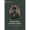 Florentine Ariosto Jones: A Yankee in Switzerland and the Early Globalization of the American System of Watchmaking (B&W) - Hardcover