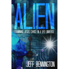 Alien: Examining Jesus Christ in a UFO Universe - Paperback