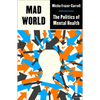 Mad World: The Politics of Mental Health - Paperback