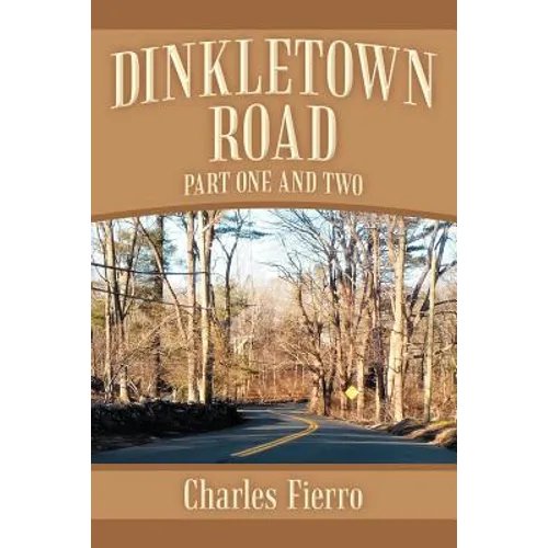 Dinkletown Road: Part One and Two - Paperback