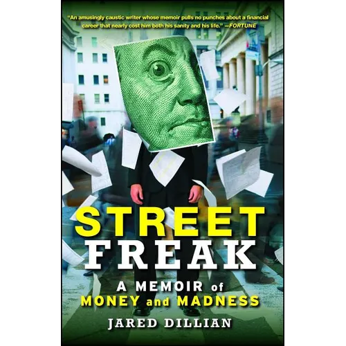 Street Freak: A Memoir of Money and Madness - Paperback