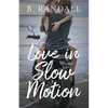 Love in Slow Motion - Paperback