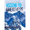 Ascend to Greatness: How to Build an Enduring Elite Company - Hardcover