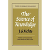 The Science of Knowledge: With the First and Second Introductions - Paperback
