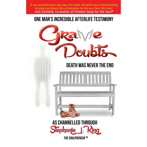 Grave Doubts: One Man's Incredible Afterlife Testimony - Paperback
