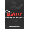 The Problem of Slavery in Christian America: An Ethical-Judicial History of American Slavery and Racism - Paperback
