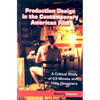 Production Design in the Contemporary American Film: A Critical Study of 23 Movies and Their Designers - Paperback