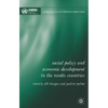 Social Policy and Economic Development in the Nordic Countries - Hardcover