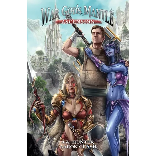 War God's Mantle: Ascension: A litRPG Adventure - Paperback