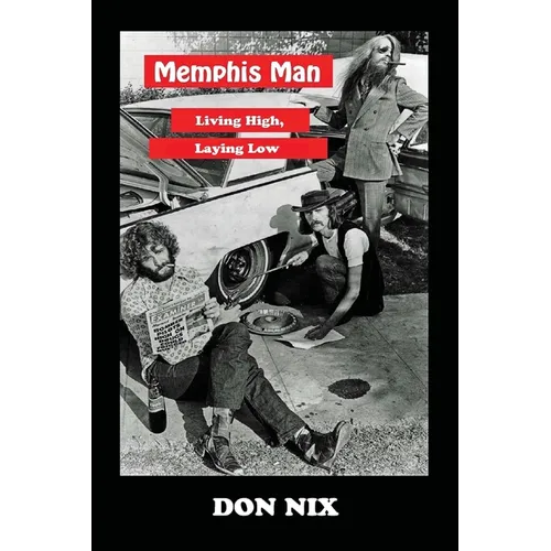 Memphis Man: Living High, Laying Low - Paperback
