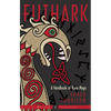 Futhark: A Handbook of Rune Magic, New Edition - Paperback