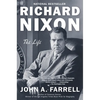 Richard Nixon: The Life - Paperback
