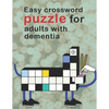 Easy Crossword Puzzles For Adults With dementia: Crossword Puzzle Books For Adults Easy Crosswords Puzzle Book Puzzles & Trivia Challenges Specially D - Paperback
