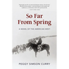 So Far from Spring - Paperback