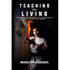 Teaching the Living: From Heartbreak to Happiness in a Haunted Home - Paperback