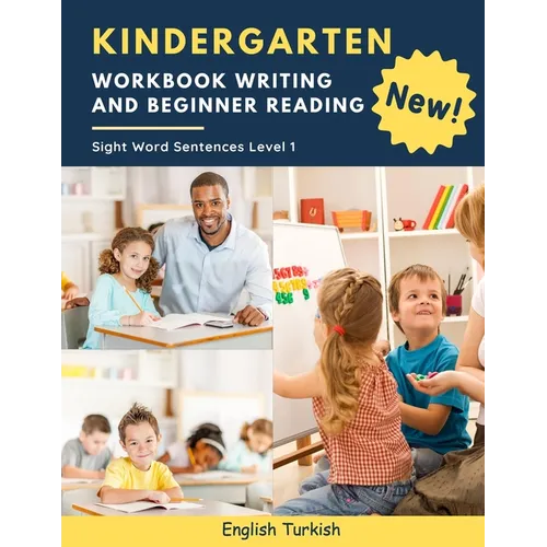 Kindergarten Workbook Writing And Beginner Reading Sight Word Sentences Level 1 English Turkish: 100 Easy readers cvc phonics spelling readiness handw - Paperback