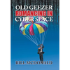 Old Geezer Romancing in Cyberspace - Hardcover