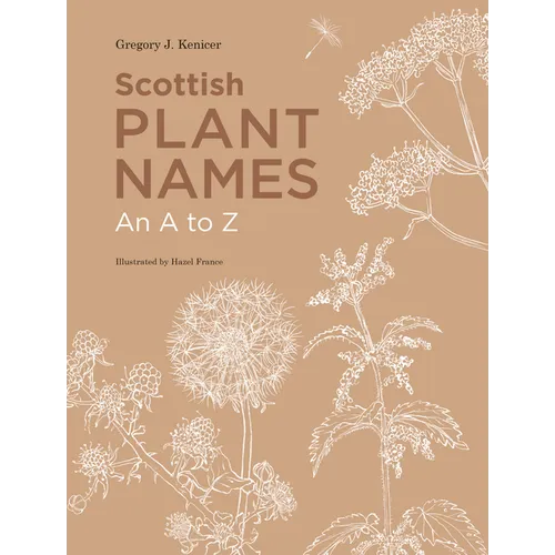 Scottish Plant Names: An A to Z - Hardcover