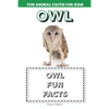 Owl: Fun Animal Facts for kids (OWL FACTS BOOK WITH ADORABLE PHOTOS) - Paperback