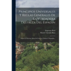 Principios Universales Y Reglas Generales De La Verdadera Destreza Del Espadin: Segun La Doctrina Mixta De Francesa, Italiana Y Española... - Paperback