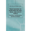 Peace Building in Northern Ireland, Israel and South Africa: Transition, Transformation and Reconciliation - Hardcover