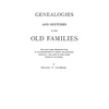 Genealogies and Sketches of Some Old Families Who Have Taken Prominent Part in the Development of Virginia and Kentucky, Especially, and Later of Many - Paperback
