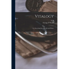Vitalogy; or, Encyclopedia of Health and Home - Paperback