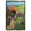 The Lost Flock: Rare Wool, Wild Isles and One Woman's Journey to Save Scotland's Original Sheep - Paperback