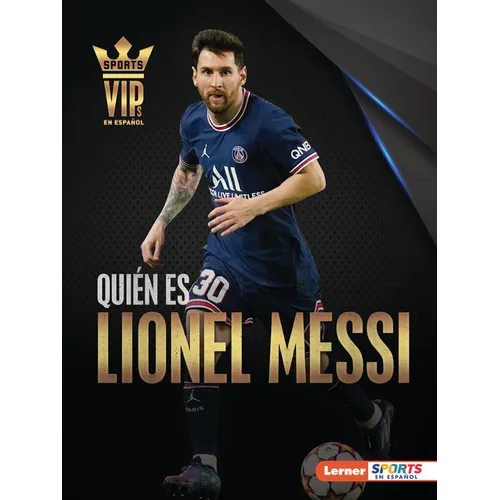 Quién Es Lionel Messi (Meet Lionel Messi): Superestrella de la Copa Mundial de Fútbol (World Cup Soccer Superstar) - Paperback