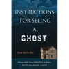 Instructions for Seeing a Ghost - Paperback